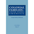 Colonial Families of the United States of America. in Seven Volumes. Volume VI - Paperback