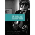 The Whole Shot: Collected Interviews with Gregory Corso - Paperback