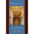 Mystagogy: A Monastic Reading of Dionysius Areopagita Volume 250 - Paperback