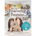 Meet the Persevering Penguins and Pals - Hardcover
