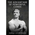 The Advantage of Powerful Lungs: (Original Version, Restored) - Paperback