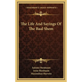 The Life And Sayings Of The Baal Shem - Hardcover
