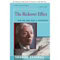 The Rickover Effect: How One Man Made A Difference - Paperback