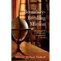 Boundary-Breaking Mission: The Gospel in a Diverse and Fragmented World - Paperback