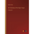 1811 Dictionary of the Vulgar Tongue: in large print - Paperback