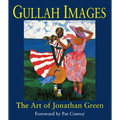 Gullah Images: The Art of Jonathan Green - Hardcover