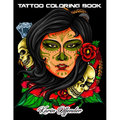 Tattoo Coloring Book: An Adult Gorgeous with Awesome, Sexy, and Relaxing Tattoo Designs for Men and Women - Paperback