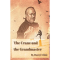 The Crane and the Grandmaster - Paperback