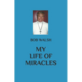 My Life of Miracles - Paperback