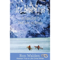 Ice Blue Eyes: An Alaska Story of Greed, Love and Revenge - Paperback