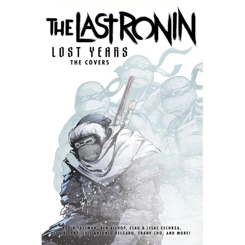 Teenage Mutant Ninja Turtles: The Last Ronin Lost Years--The Covers - Hardcover