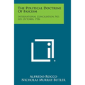 The Political Doctrine of Fascism: International Conciliation, No. 223, October, 1926 - Paperback