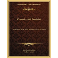 Crusader And Feminist: Letters Of Jane Grey Swisshelm 1858-1865 - Paperback