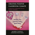Creating Positive Classroom Climate: 30 Practical Strategies for All School Contexts - Hardcover