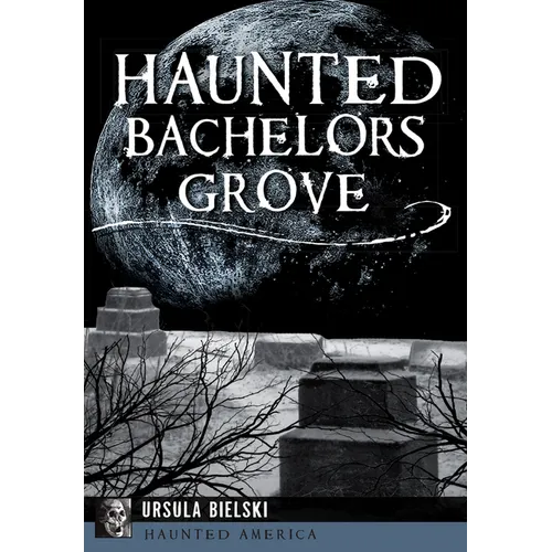 Haunted Bachelors Grove - Paperback