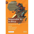 Responsible AI in Africa: Challenges and Opportunities - Hardcover