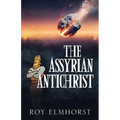 The Assyrian AntiChrist - Paperback