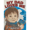 My Dad Loves Me - Hardcover