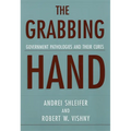 The Grabbing Hand: Government Pathologies and Their Cures - Paperback