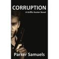 Corruption: A Griffin Hunter novel - Paperback