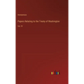 Papers Relating to the Treaty of Washington: Vol. IV - Hardcover