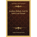 Acadian Ballads And De Soto's Last Dream - Paperback