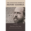 The Annotated Works of Henry George: Protection or Free Trade - Paperback