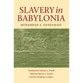 Slavery in Babylonia: From Nabopolassar to Alexander the Great (626-331 Bc) - Paperback