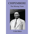 Chipembere. the Missing Years - Paperback