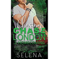 Chasing Chase London: Part 2: Homecoming - Paperback