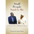 Stuff People Said to Me: A Treasure Chest of Beneficial Advice - Paperback