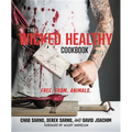 The Wicked Healthy Cookbook: Free. From. Animals. - Hardcover