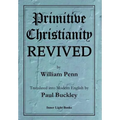 Primitive Christianity Revived - Hardcover