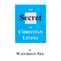 The Secret of Christian Living - Paperback