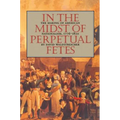 In the Midst of Perpetual Fetes: The Making of American Nationalism, 1776-1820 - Paperback
