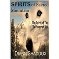 Spirits of Sacred Mountain: The Spirit of Two, the Power of One - Paperback