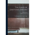 The Ideas of Einstein's Theory: The Theory of Relativity in Simple Language - Paperback