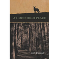 A Good High Place - Paperback