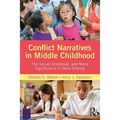 Conflict Narratives in Middle Childhood: The Social, Emotional, and Moral Significance of Story-Sharing - Paperback