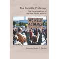 The Invisible Professor: The Precarious Lives of the New Faculty Majority - Paperback