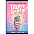 Trust Issues: A Beginner's Guide to Protecting Your New Fortune - Paperback