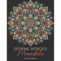 Extreme Intricate Mandala Coloring Book: Zentangle Contemplation Pages in Calm Detailed Awareness for Adults - Paperback