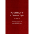 Boethius's in Ciceronis Topica: An Annotated Translation of a Medieval Dialectical Text - Paperback