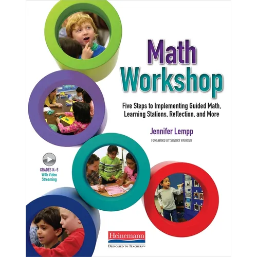Math Workshop: Five Steps to Implementing Guided Math, Learning Stations, Reflection, and More - Paperback