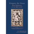 Moral Reflections on the Book of Job, Volume 1: Preface and Books 1-5 Volume 249 - Hardcover