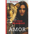 El Poder Milagroso del Amor: El Amor es la suprema ley que rige al universo y el único poder - Paperback