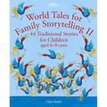 World Tales for Family Storytelling II: 44 Traditional Stories for Children Aged 6-8 Years - Paperback