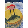 Seeking Recognition: The Termination and Restoration of the Coos, Lower Umpqua, and Siuslaw Indians, 1855-1984 - Hardcover