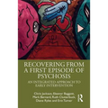 Recovering from a First Episode of Psychosis: An Integrated Approach to Early Intervention - Paperback