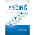 World Class Pricing: The Journey - Hardcover